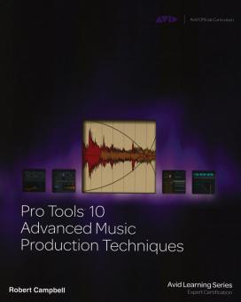 Pro Tools 10 Advanced Music Production Techniques 