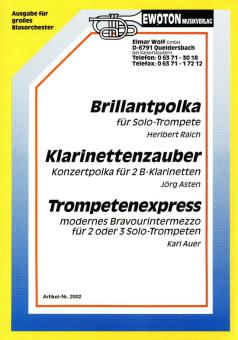 Trompetenexpress / Brillant-Polka / Klarinettenzauber 