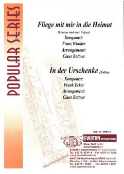 In der Urschenke (Polka) / Fliege mit mir in die Heimat (Walzer) 