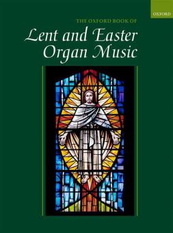 The Oxford Book of Lent and Easter Organ Music 