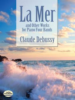 La Mer And Other Works for Piano Four Hands 