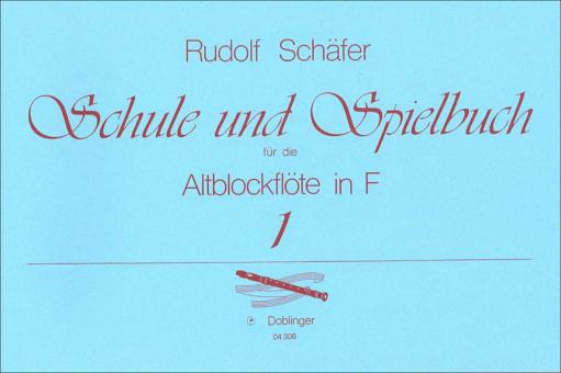 Schule und Spielbuch für die Altblocklöte in F 1 