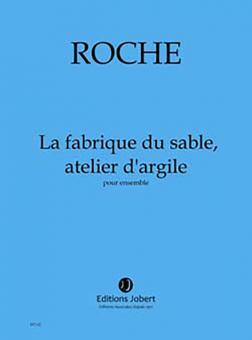 La fabrique du sable, atelier d'argile 