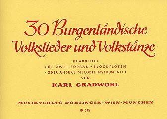 30 burgenländische Volkslieder und Volkstänze 