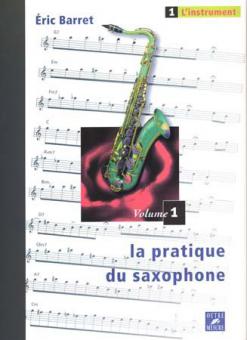 La Pratique du saxophone 1 L'instrument 