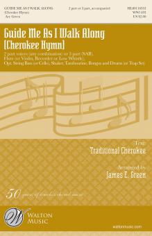 Guide Me As I Walk Along (Cherokee Hymn) 