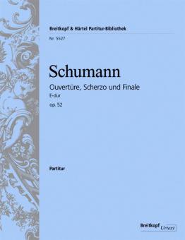 Ouvertüre, Scherzo und Finale E-dur op. 52 