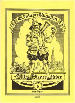 Ei, du lieber Augustin Alt-Wienerllieder, gesetzt von Johann Pickart 