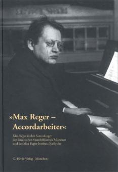 Max Reger - Accordarbeiter 