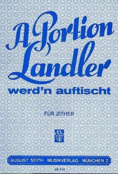 A Portion Landler werd'n auftischt 