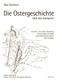 Die Ostergeschichte nach den Evangelien 