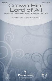 Crown Him Lord Of All (with All Hail The Power Of Jesus' Name) 