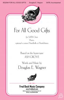 For All Good Gifts Standard