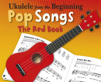 Ukelele from the Beginning: Pop Songs 