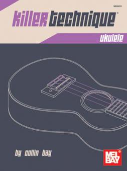 Collin Bay: Killer Technique - Ukulele 