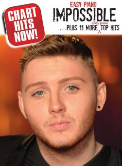 Chart Hits Now! Impossible + 11 More Top Hits (Easy Piano) 