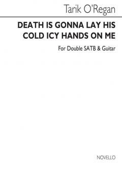 Death Is Gonna Lay His Cold Icy Hands On Me 