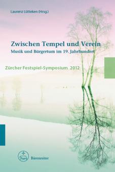 Zwischen Tempel und Verein Musik und Bürgertum im 19. Jahrhundert 
