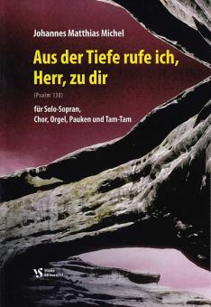 Aus der Tiefe rufe ich, Herr, zu dir 