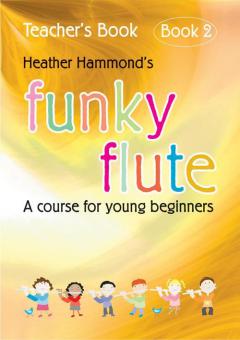 Funky Flute Book 2: Teacher Edition 