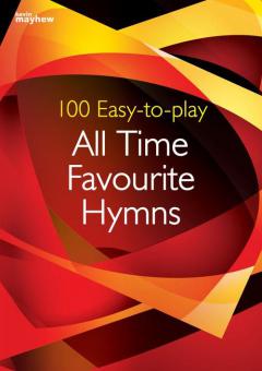 100 Easy-To-Play All Time Favourite Hymns 