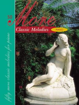 Fifty More Classic Melodies for Piano 