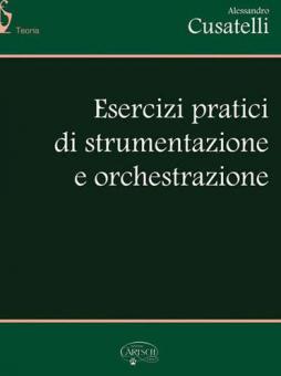 Esercizi Pratici di Orchestrazione e Strumentazione 