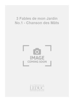 3 Fables de Mon Jardin No. 1 