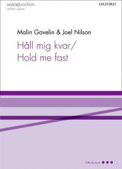 Hall Mig Kvar / Hold Me Fast 