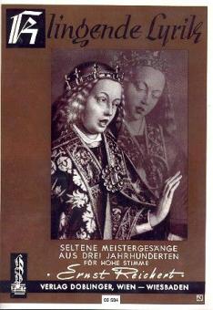 Klingende Lyrik seltene Meistergesänge aus drei Jh. für hohe Stimme 
