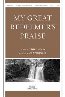 My Great Redeemer's Praise 