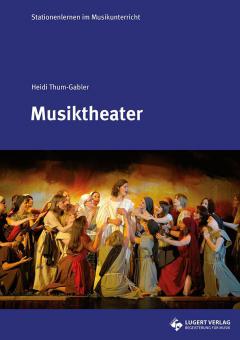 Stationenlernen im Musikunterricht: Musiktheater 