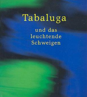 Tabaluga und das leuchtende Schweigen. Liederheft 