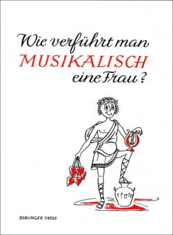 Wie verführt man musikalisch eine Frau? 