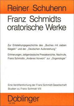 Franz Schmidts oratorische Werke Studien zu F. Schmidt Vlll 