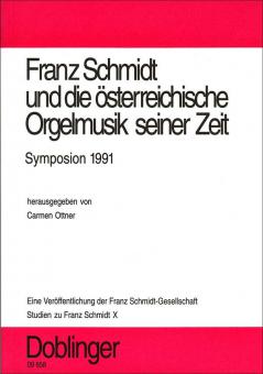Franz Schmidt und die österreichische Orgelmusik seiner Zeit 