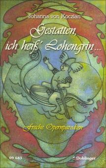 Gestatten, ich heiß' Lohengrin 