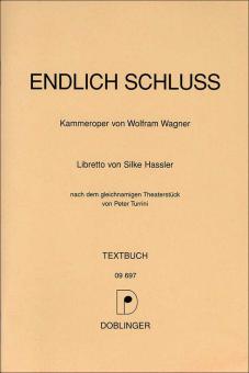 Endlich Schluss Kammeroper von Wolfram Wagner 