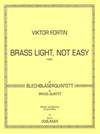 Brass Light, Not Easy 