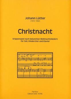 Christnacht für Soli, Kinderchor und Klavier 
