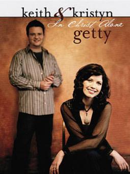Keith & Kristyn Getty - In Christ Alone 