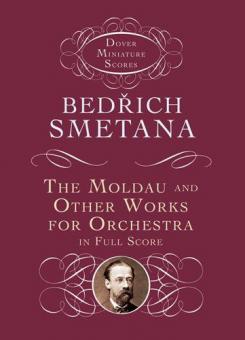 The Moldau and Other Works for Orchestra in Full Score (Study Score) 