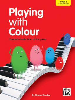 Playing With Colour - 'Towards Grade One' At The Piano (Book 3) 