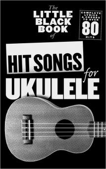 The Little Black Book of Hit Songs for Ukulele 