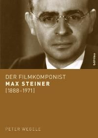 Der Filmkomponist Max Steiner (1888-1971) 