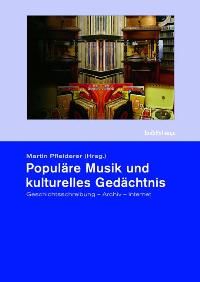 Populäre Musik und kulturelles Gedächtnis 