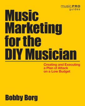 Music Marketing for The DIY Musician 
