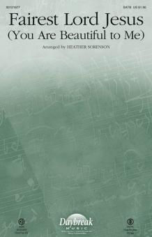 Fairest Lord Jesus (You Are Beautiful To Me) Standard