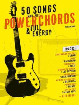 50 Songs nur mit Powerchords & Full Energy 