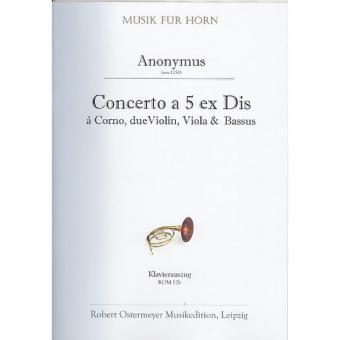 Concert a 5 ex Dis für Horn, 2 Violinen, Viola & Basso (um 1750) (Erstdruck) 